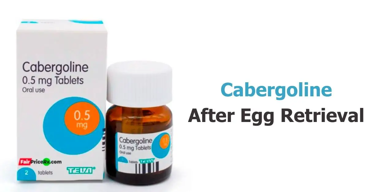 Cabergolina después de la extracción de óvulos: ¿imprescindible después de la extracción de óvulos? 🥚💊