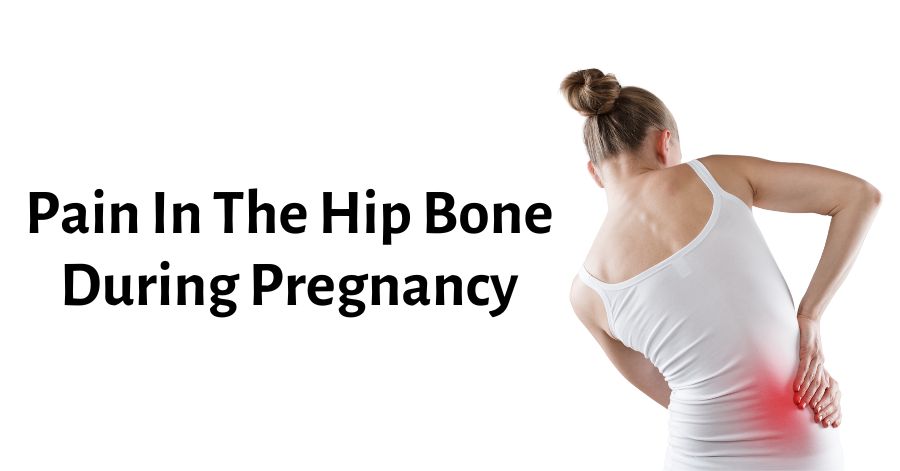 Dolor de huesos de la cadera durante el embarazo: causas y remedios