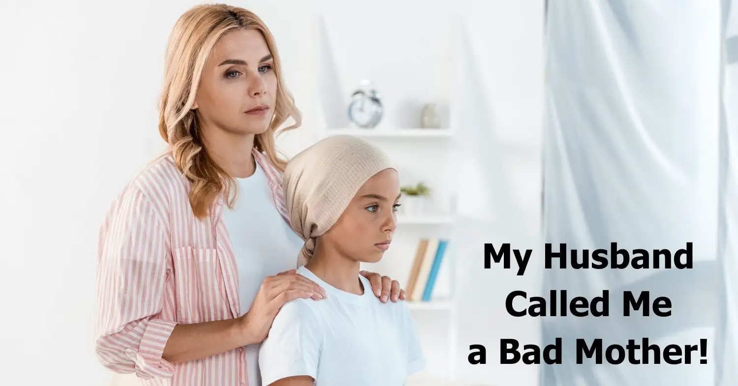 Cuando “mi marido me llamó mala madre” 💔