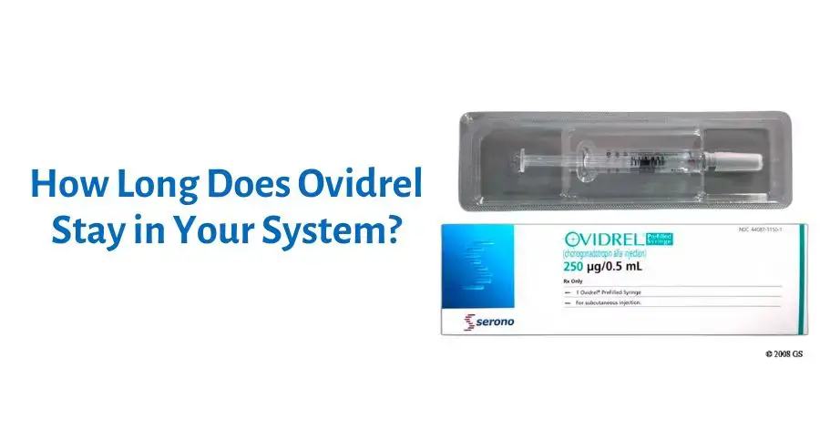 ¿Cuánto tiempo permanece Ovidrel en su sistema? Examen en profundidad