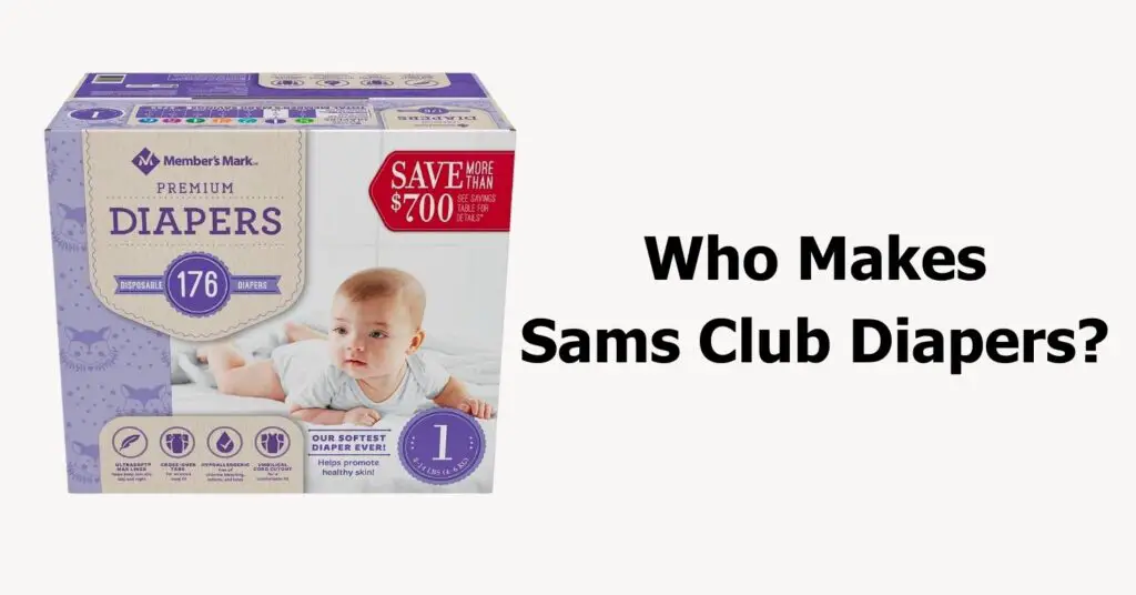 ¿Quién fabrica los pañales Sam's Club? Eche un vistazo a las opciones preferidas de los padres