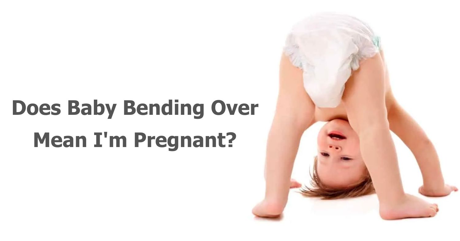 ¿Un bebé agachado significa que está embarazada? (¡Sí, sólo en algunos casos!)